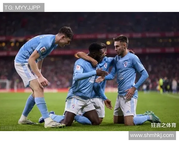 塞尔塔客场逆转毕尔巴鄂，欧洲战绩可圈可点成为积分榜黑马